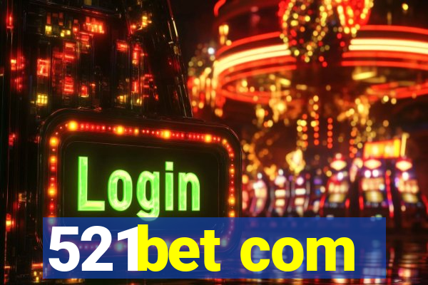 521bet com