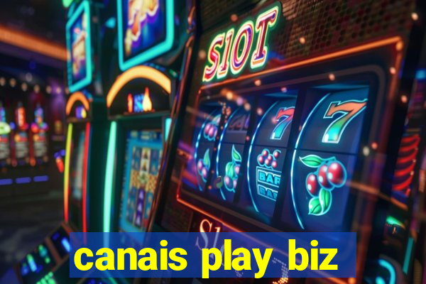 canais play biz