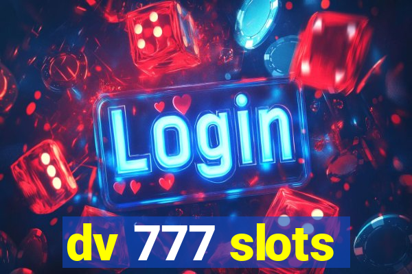 dv 777 slots