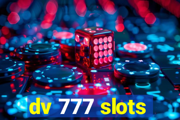 dv 777 slots