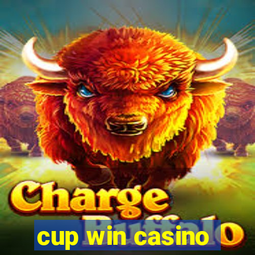 cup win casino