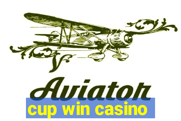 cup win casino