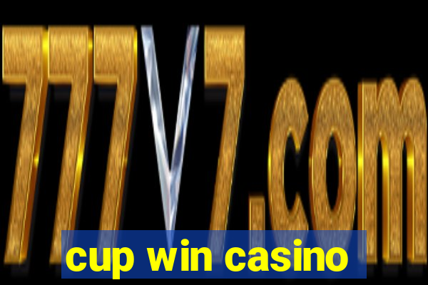 cup win casino