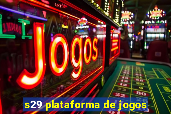 s29 plataforma de jogos