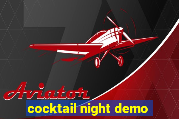 cocktail night demo