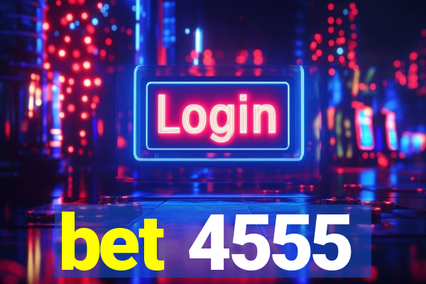 bet 4555