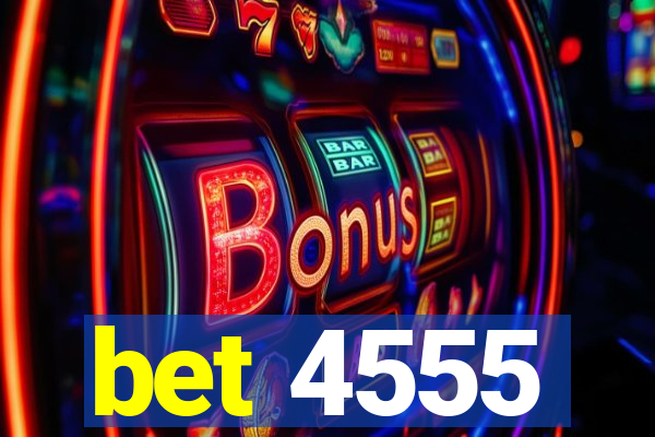 bet 4555