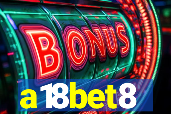 a18bet8