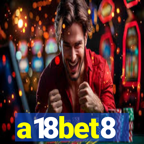 a18bet8