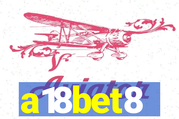 a18bet8