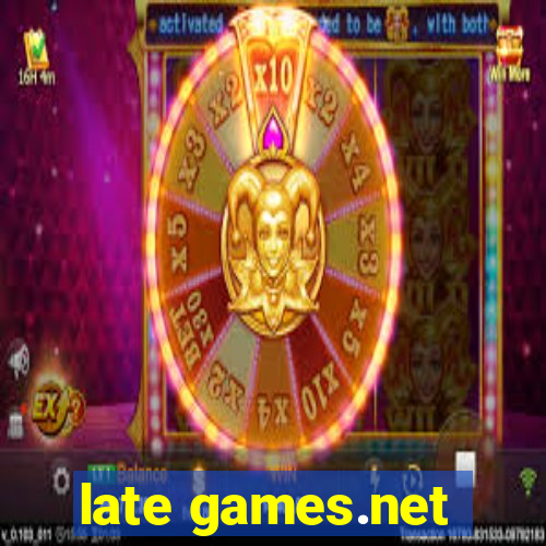 late games.net