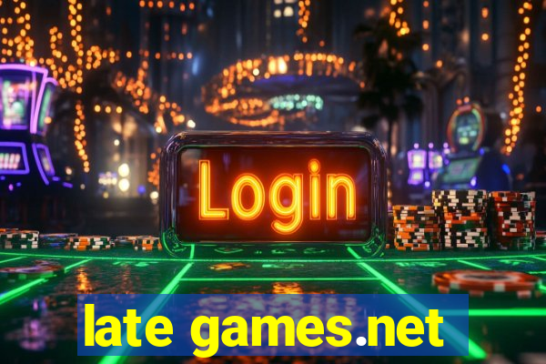 late games.net