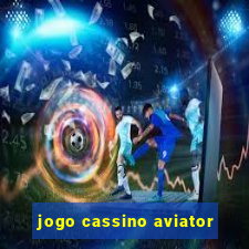 jogo cassino aviator