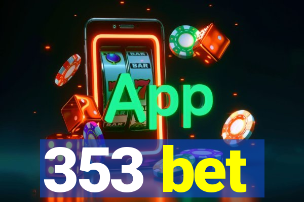 353 bet