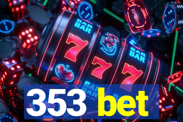 353 bet