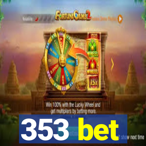 353 bet