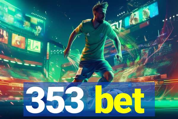 353 bet