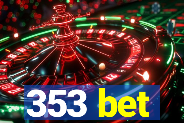 353 bet