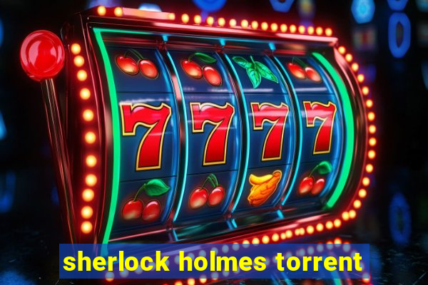 sherlock holmes torrent