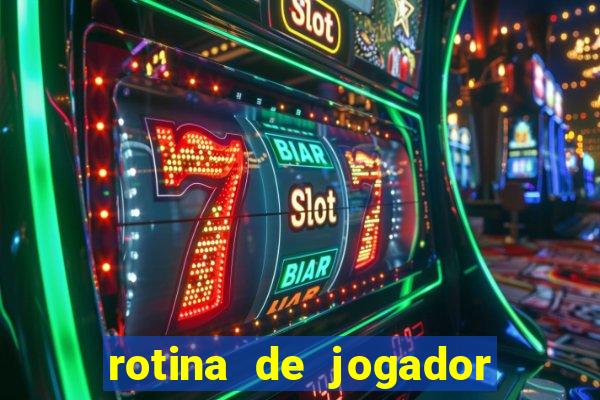 rotina de jogador de futebol