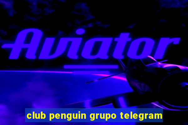 club penguin grupo telegram