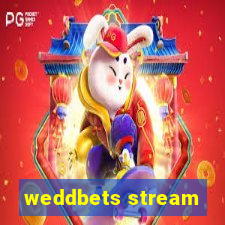 weddbets stream