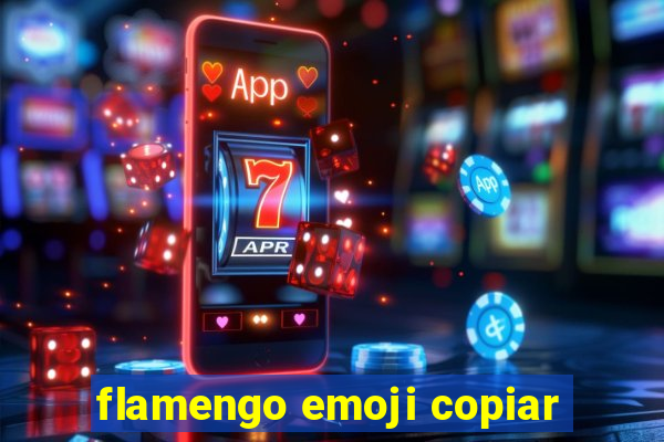 flamengo emoji copiar