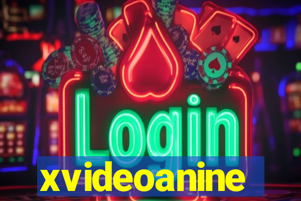 xvideoanine