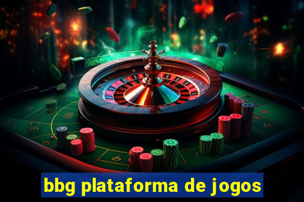 bbg plataforma de jogos