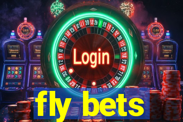 fly bets