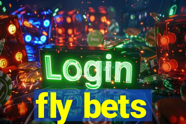 fly bets