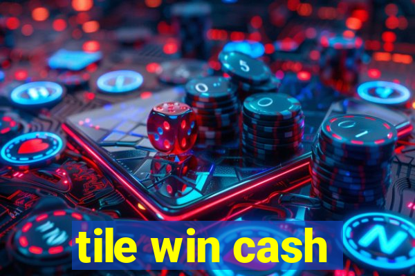 tile win cash