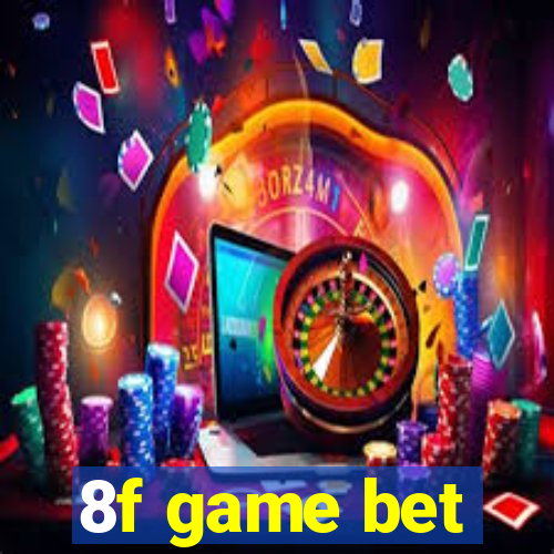 8f game bet