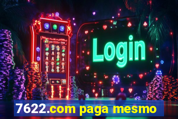 7622.com paga mesmo