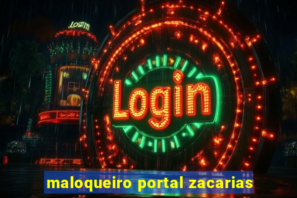 maloqueiro portal zacarias