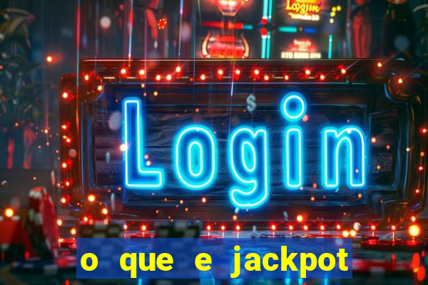 o que e jackpot no jogo do tigre