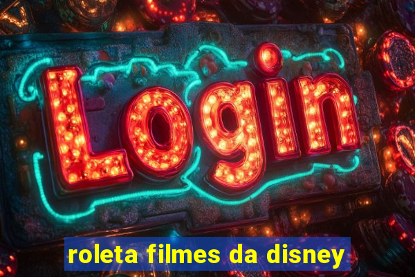 roleta filmes da disney