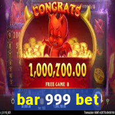 bar 999 bet