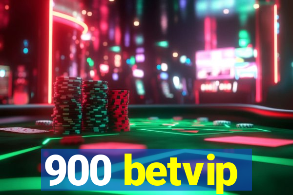 900 betvip