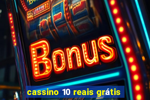 cassino 10 reais grátis