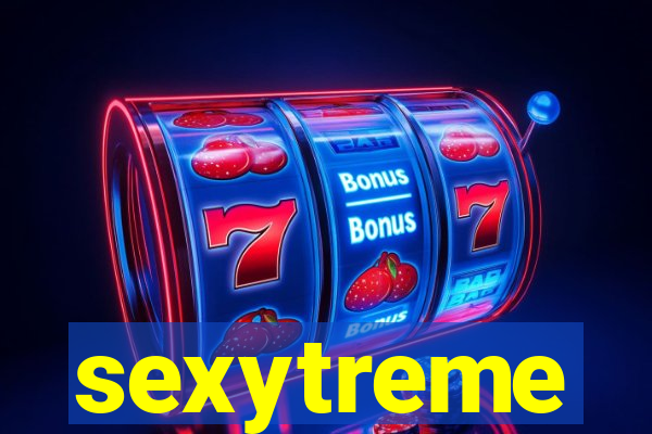 sexytreme