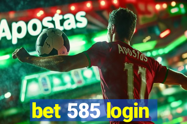 bet 585 login