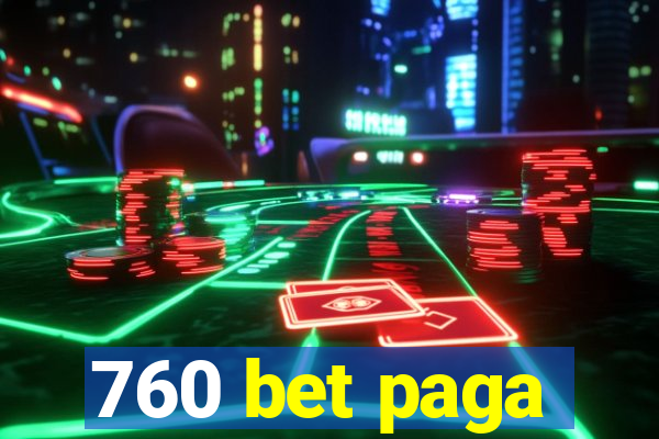 760 bet paga