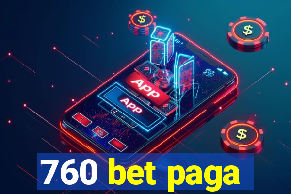 760 bet paga