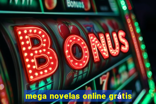 mega novelas online grátis