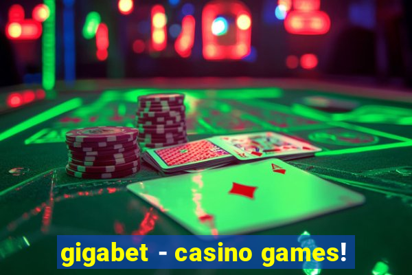 gigabet - casino games!