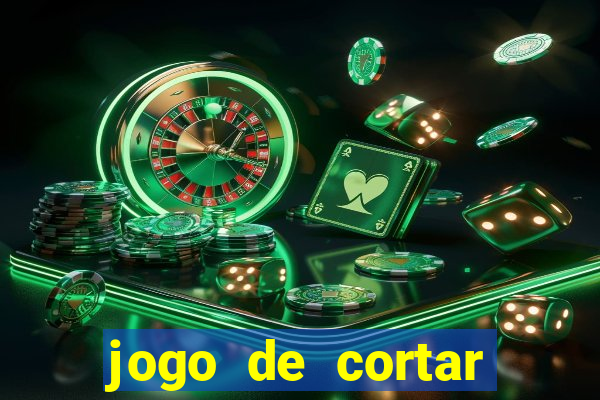 jogo de cortar frutas ganhar dinheiro