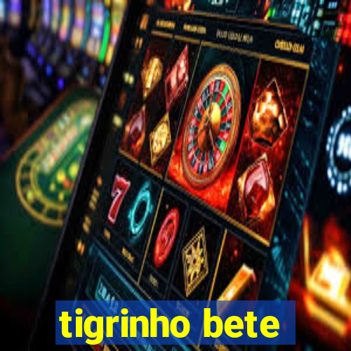 tigrinho bete