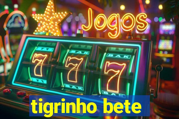 tigrinho bete