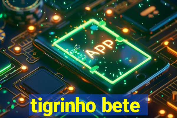 tigrinho bete